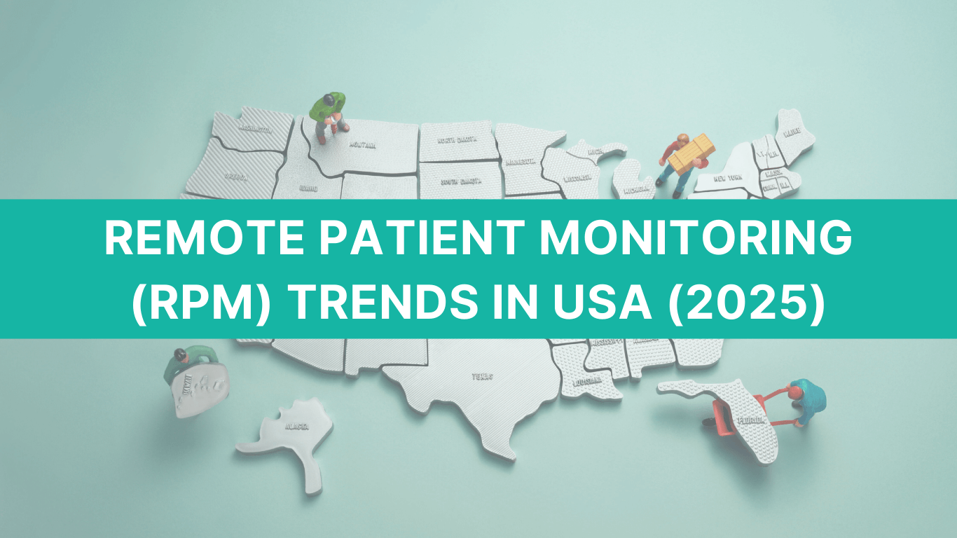 Remote Patient Monitoring (RPM) Trends in USA (2025)