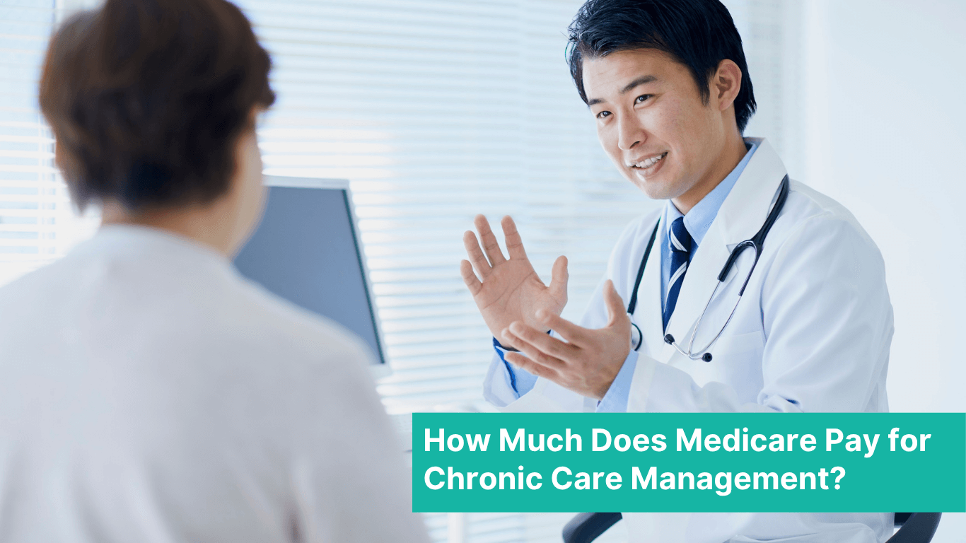 How Much Does Medicare Pay for Chronic Care Management?
