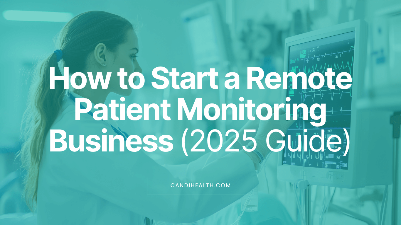 How to Start a Remote Patient Monitoring Business