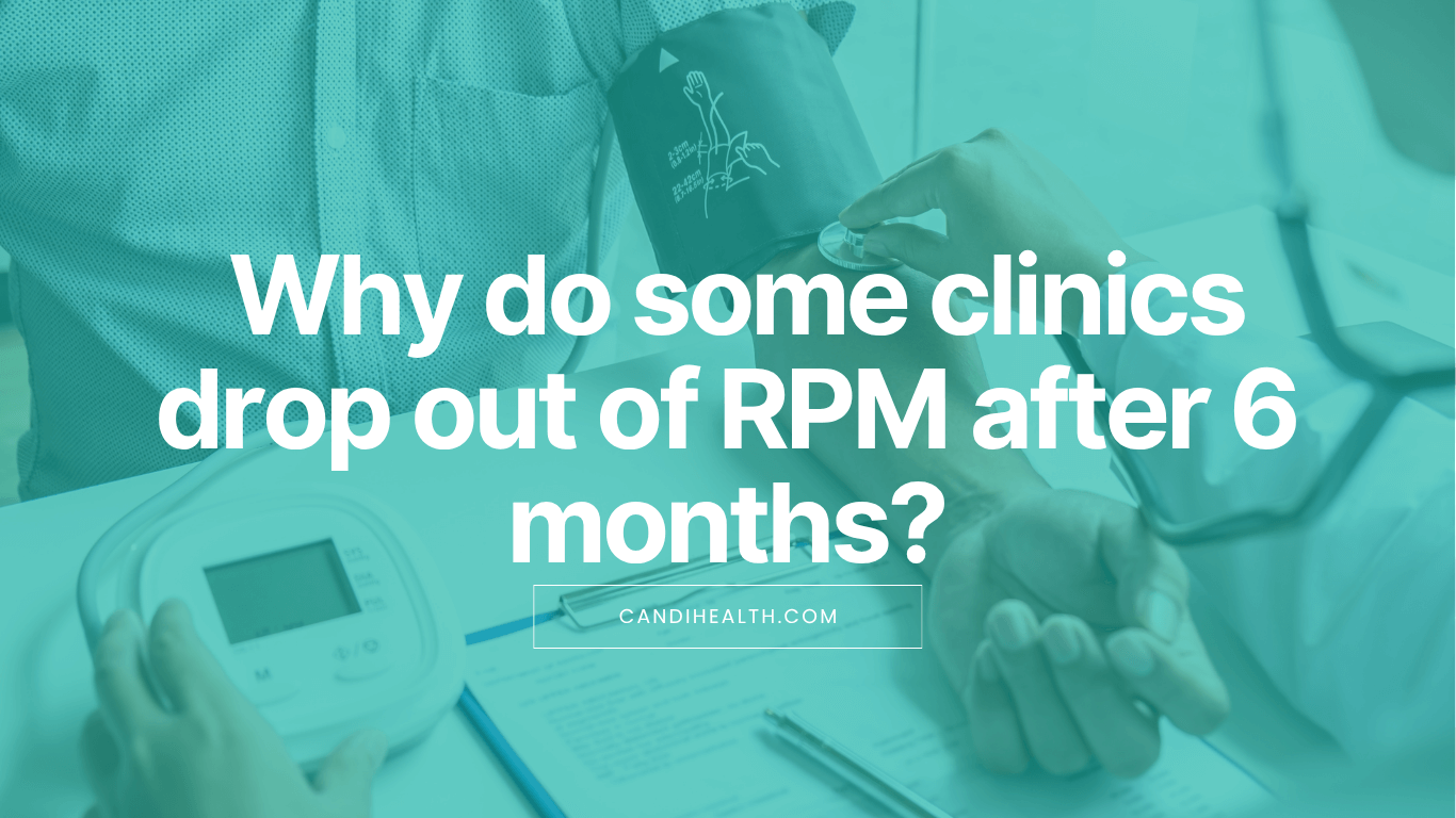 Why do some clinics drop out of RPM after 6 months